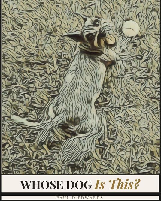 Whose Dog Is This?