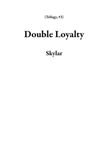 Double Loyalty