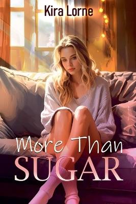 More Than Sugar - Kira Lorne - cover