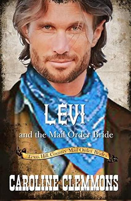 Levi and the Mail Order Bride