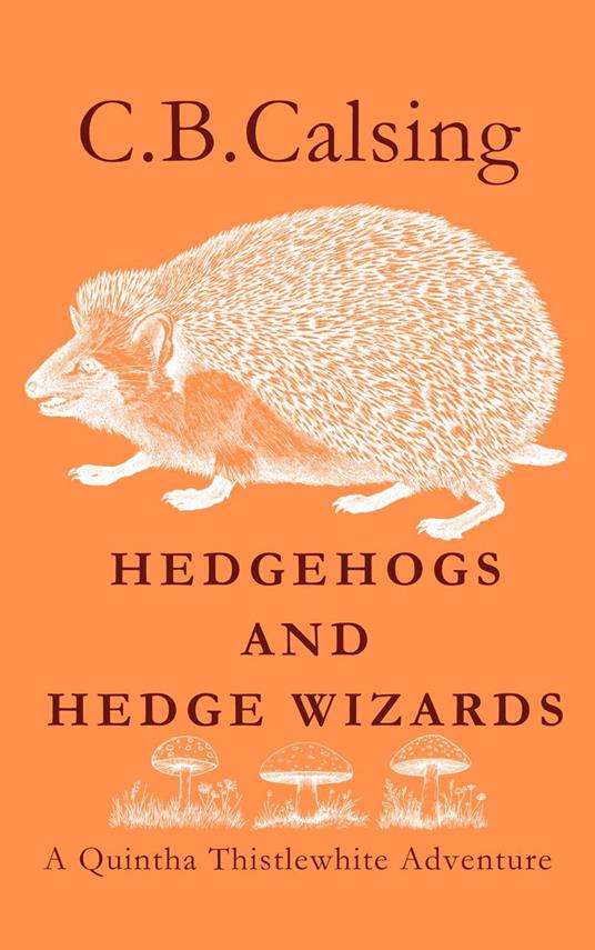Hedgehogs and Hedge Wizards