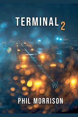 Terminal 2 - Phil Morrison - cover