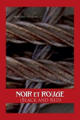 NOIR et ROUGE (Black and Red) - Marques Vickers - cover