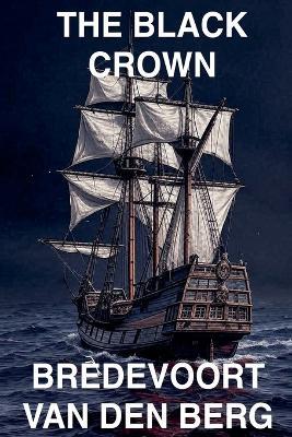 The Black Crown - Bredevoort Van Den Berg - cover