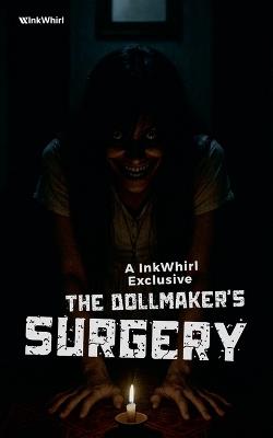 The Dollmaker's Surgery - Team Inkwhirl - cover