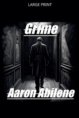 Grime - Aaron Abilene - cover