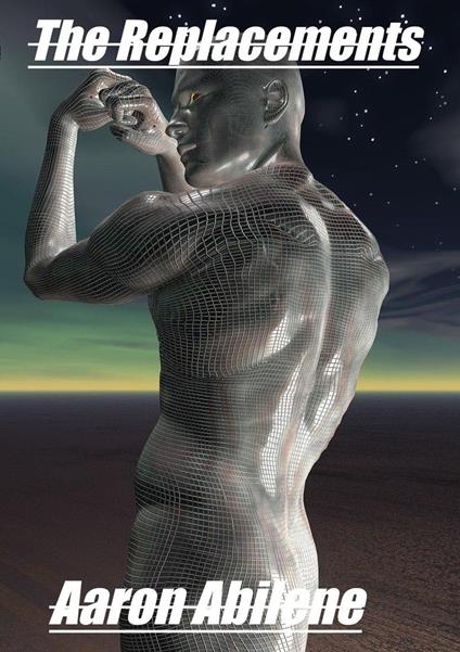 The Replacements - Aaron Abilene - ebook