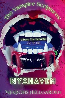 The Vampire Scriptures: Nyxhaven - Nekrosis Hellgarden - cover