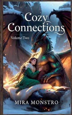 Cozy Connections Volume Two - Mira Monstro - cover