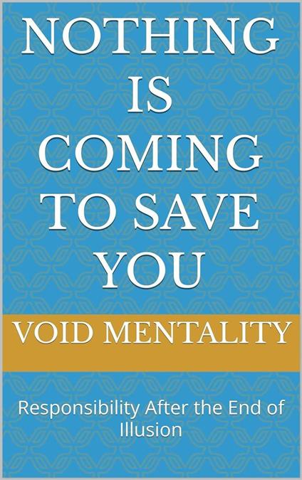 Nothing Is Coning To Save You