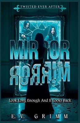 Mirror, Mirror - E V Grimm - cover
