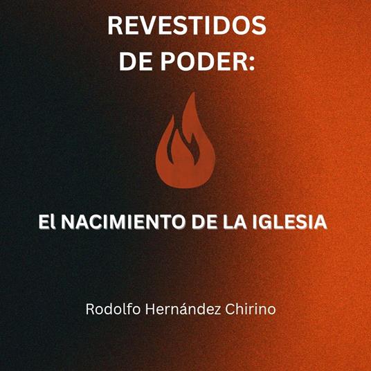 REVESTIDOS DE PODER El NACIMIENTO DE LA IGLESIA