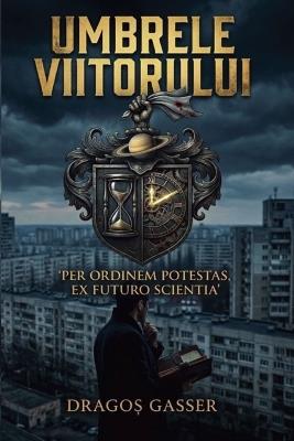 Umbrele Viitorului - Dragos Gasser - cover