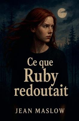 Ce que Ruby redoutait - Jean Maslow - cover