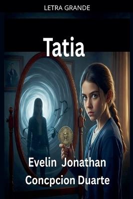 Tatia - Evelin Jonathan Concepcion Duarte - cover