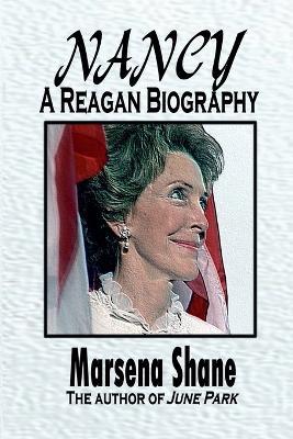 Nancy: A Reagan Biography - Marsena Shane - cover