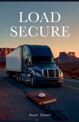 Load Secure - Stuart Tanner - cover