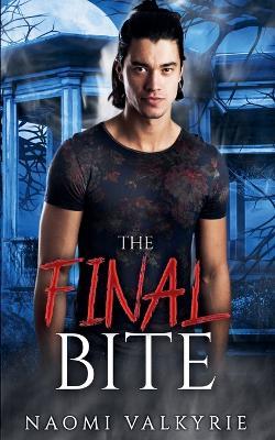 The Final Bite - Naomi Valkyrie - cover