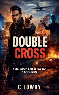 Double Cross - C Lowry - cover