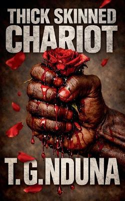 Thick Skinned Chariot - T G Nduna - cover