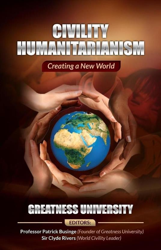 Civility Humanitarianism: Creating a New World