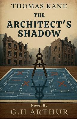 The Architect's Shadow - G H Arthur - cover