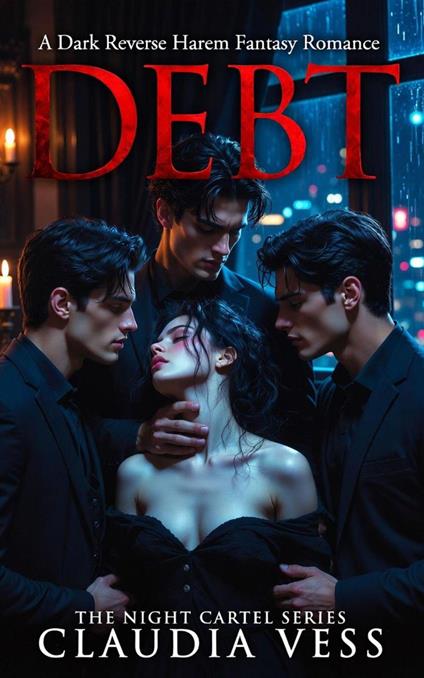 Debt: A Dark Reverse Harem Fantasy Romance