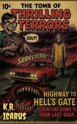 Highway to Hell's Gate: Counting Down to Your Last Gasp - K R Icarus - cover