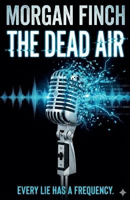 The Dead Air - Morgan Finch - cover