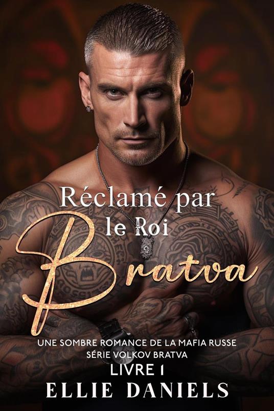Réclamé par le Roi Bratva: Une Sombre Romance de la Mafia Russe - Ellie Daniels - ebook
