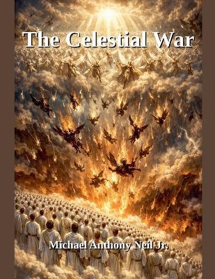 The Celestial War. - Michael Anthony Neil - cover