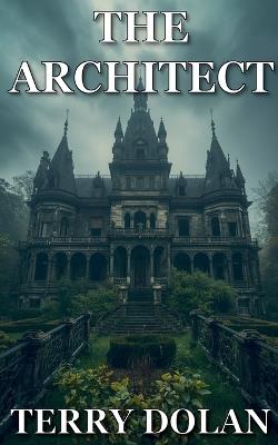 The Architect - Terry Dolan - cover
