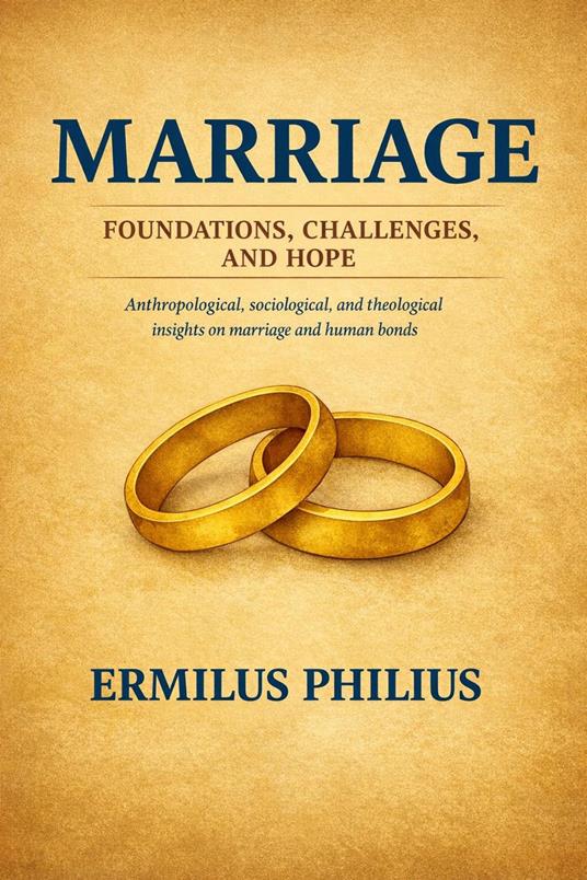 Marriage: Foundations, Challenges, and Hope