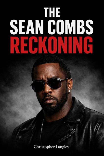 The Sean Combs Reckoning