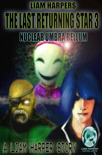The Last Returning Start 3: Nuclear Umbra Bellum.