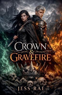 Crown & Gravefire - Jess Rae - cover