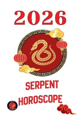 Serpent Horoscope 2026 - Alina Rubi - cover