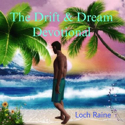 The Drift & Dream Devotional