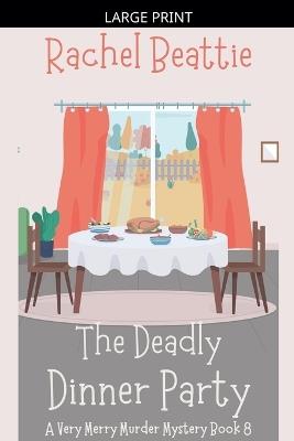 The Deadly Dinner Party - Rachel Beattie - cover