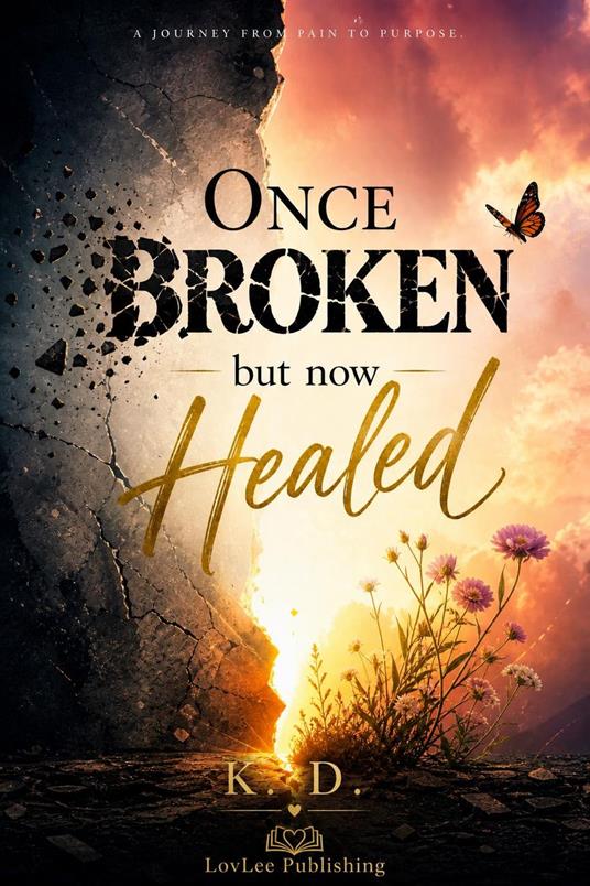 Once Broken but now Healed