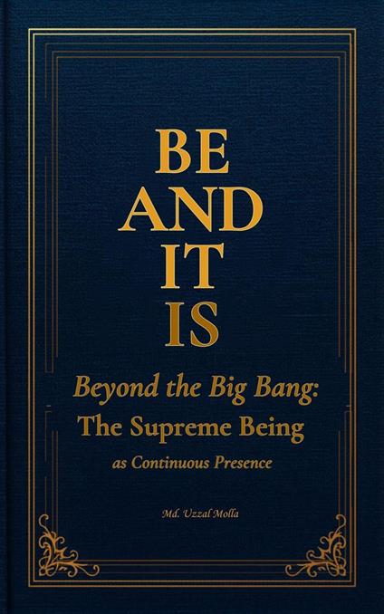 Be and it is: Beyond the Big Bang