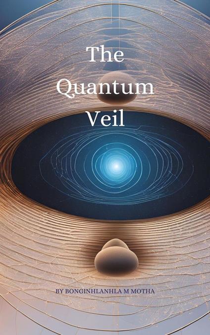The Quantum Veil