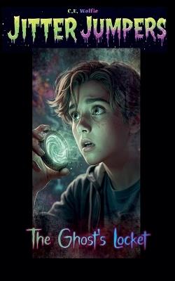 The Ghost's Locket - C E Wolfie - cover