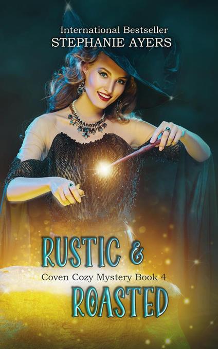 Rustic & Roasted: Coven Cozy Mystery Book 4