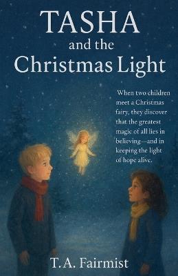 Tasha and the Christmas Light - T a Fairmist - cover