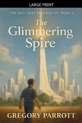 The Glimmering Spire - Gregory Parrott - cover