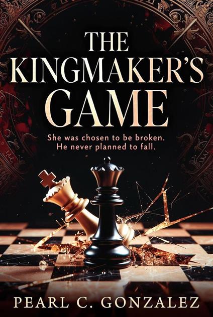 The Kingmaker’s Game - PEARL C. GONZALEZ - ebook