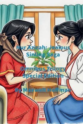 Nur Azizah: Jealous Sibling Saga Omnibus Trilogy Special Edition - Maxwell Hoffman - cover