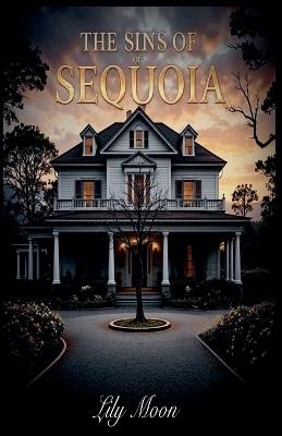 The Sins Of Sequoia - Frances Needham - cover
