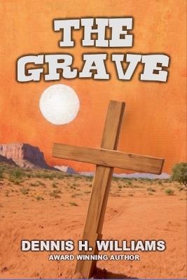 The Grave - Dennis H Williams - cover